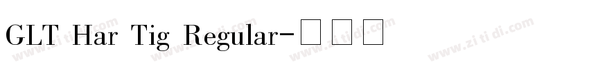 GLT Har Tig Regular字体转换